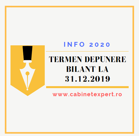 Termen depunere bilanț la 31.12.2019 – în anul fiscal 2020 (info – situații financiare/raportări contabile)