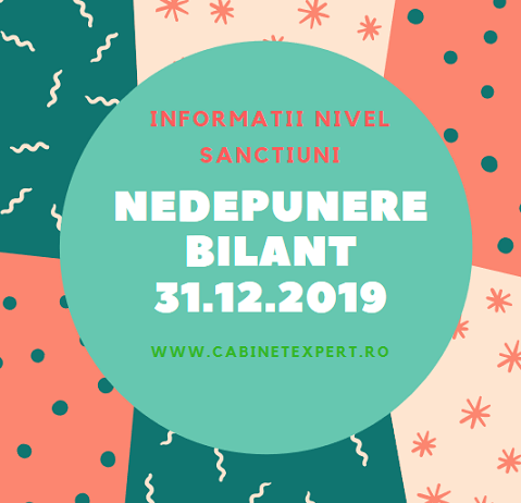 Neîntocmirea, nesemnarea și nedepunerea în termenul legal a bilanțului anual la 31.12.2019 – nivel sancțiuni/amenzi în 2020