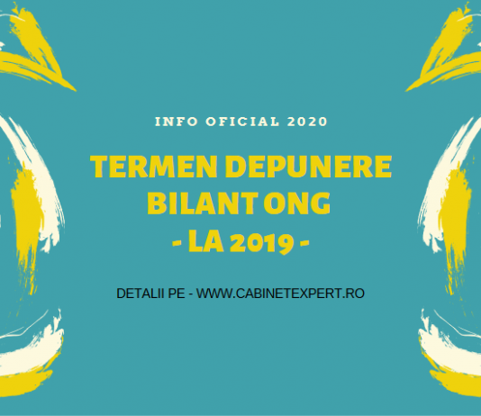 Care este termenul/data limită de depunere în anul 2020 – pentru bilanț ONG la 31.12.2019 (asociație, fundație, federație)