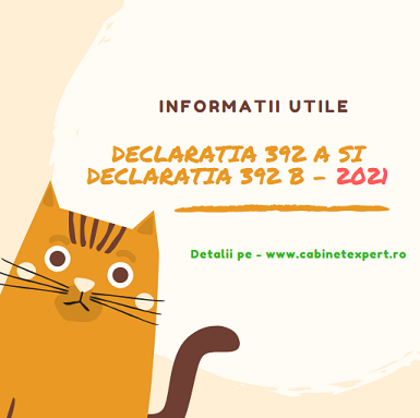 Declarația 392 A și 392 B (noutăți 2021) – există sau nu termen limită de depunere în acest an (pentru raportare an fiscal 2020)