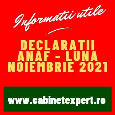 Declarații fiscale cu termen limită de depunere în luna NOIEMBRIE 2021 – declarații/obligații fiscale pentru luna 10.2021 (util)