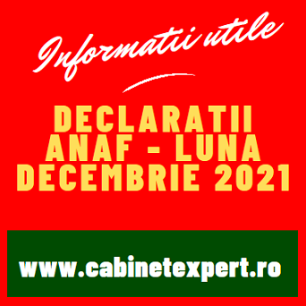 Declarații fiscale cu termen limită de depunere în luna DECEMBRIE 2021 – declarații/obligații fiscale pentru luna 11.2021 (info)