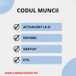 Codul Muncii sau Legea 53/2003 – versiunea actualizată la luna OCTOMBRIE a anului 2022 (editabil și gratuit)