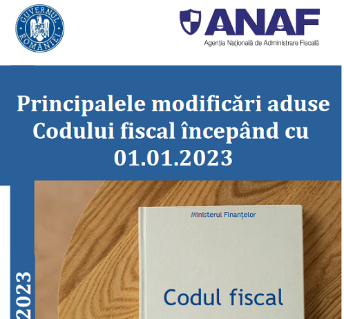 NOU (material oficial ANAF) – principalele modificări aduse Codului Fiscal începând cu 01.01.2023