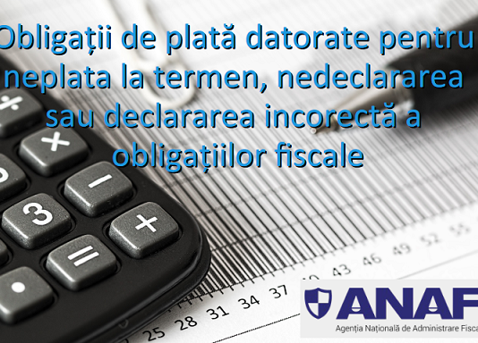 ANAF – obligații de plată datorate pentru neplata la termen, nedeclararea sau declararea incorectă a obligațiilor fiscale
