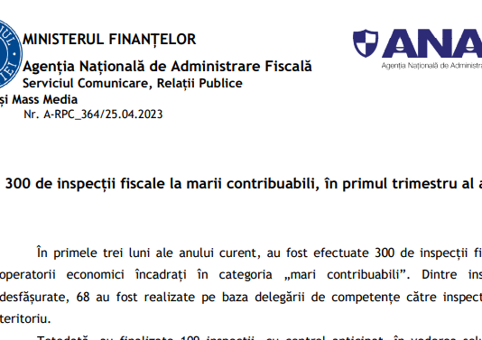 ANAF – 300 de inspecții fiscale la marii contribuabili, în primul trimestru al anului 2023 !