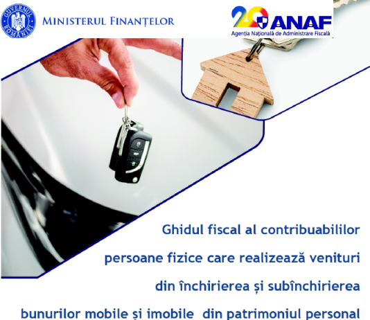 ANAF – ghidul fiscal al contribuabililor persoane fizice care realizează venituri din închirierea și subînchirierea bunurilor mobile și imobile din patrimoniul personal