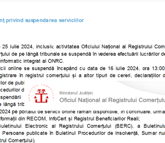 NEWS – in perioada 19-25 iulie 2024, inclusiv, activitatea ONRC se suspendă (lucrări de asistență tehnică pentru sistemul informatic)