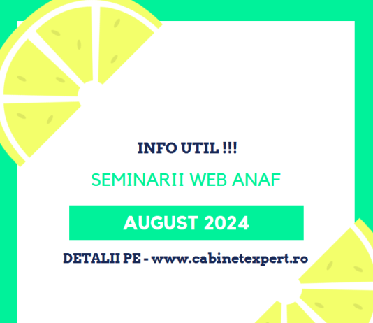 Lista SEMINARIILOR WEB ANAF – ce se vor desfășura in luna AUGUST a anului 2024 (teme: sistemul RO e – Transport, obligatii fiscale ONG-uri, RO e-Factura, etc.)