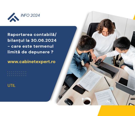 Raportarea contabilă/bilanțul la 30.06.2024 – care este termenul limită de depunere in acest an (info)