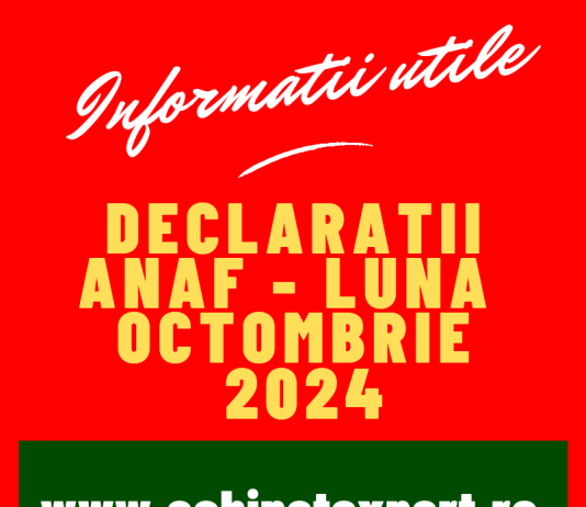 Declarații fiscale cu termen limită de depunere în luna OCTOMBRIE 2024 – declarații/obligații fiscale pentru luna 09.2024 si TRIMESTRUL 3 (2024)