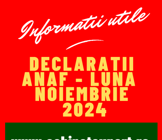 Declarații fiscale cu termen limită de depunere în luna NOIEMBRIE 2024 – declarații/obligații fiscale pentru luna 10.2024 (info)