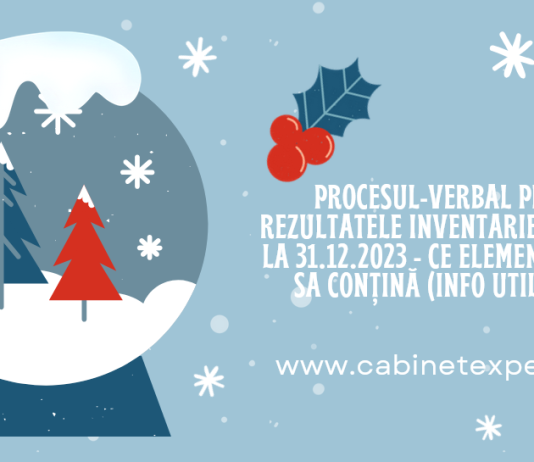 Procesul-Verbal privind rezultatele inventarierii anuale la 31.12.2024 – ce elemente trebuie sa conțină (info util anual)