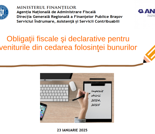 Obligații fiscale și declarative pentru veniturile din cedarea folosinței bunurilor – începând cu 01.01.2025 (material ANAF)