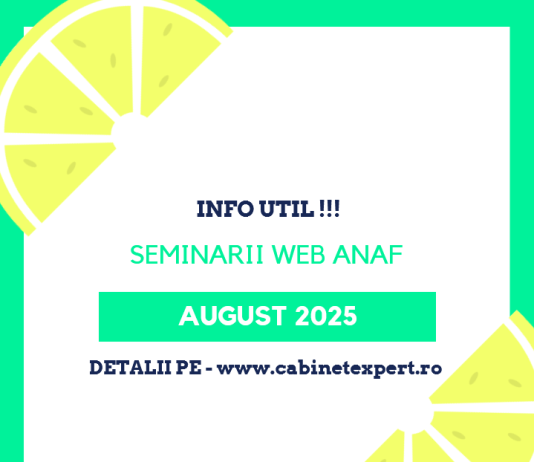 Lista SEMINARIILOR WEB ANAF – ce se vor desfășura in luna AUGUST 2025 (subiecte: arendarea bunurilor agricole, cheltuielile de sponsorizare, tva autovehicule, etc.)