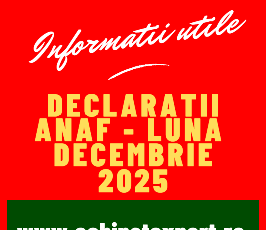 Declarații fiscale cu termen limită de depunere în luna DECEMBRIE 2025 – declarații/obligații fiscale pentru luna 11.2025 (ATENȚIE TERMEN)