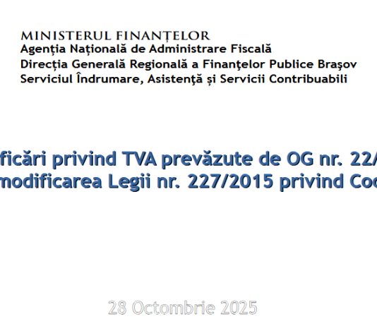 Modificări privind TVA prevăzute de OG nr. 22/2025 – pentru modificarea Legii nr. 227/2015 privind Codul fiscal – material sesiune online ANAF