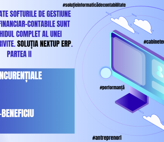 De ce nu toate softurile de gestiune a datelor financiar-contabile sunt egale: ghidul complet al unei alegeri potrivite. Soluția NextUP ERP (Partea II)