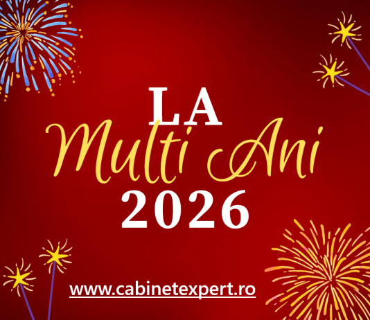 La Mulți Ani 2026 ! Sănătate bună și multă, împlinirea tuturor dorințelor și toate cele bune – în noul an!