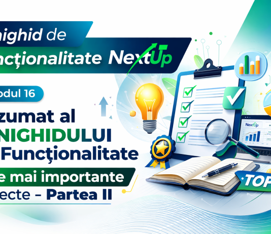 Minighid de funcționalitate NextUp (Episodul 16 – Partea II) – Rezumat al minighidului de funcționalitate. Cele mai importante aspecte.