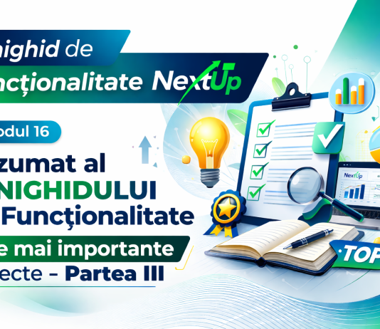Minighid de funcționalitate NextUp (Episodul 16 – Partea III) – Rezumat al minighidului de funcționalitate. Cele mai importante aspecte.